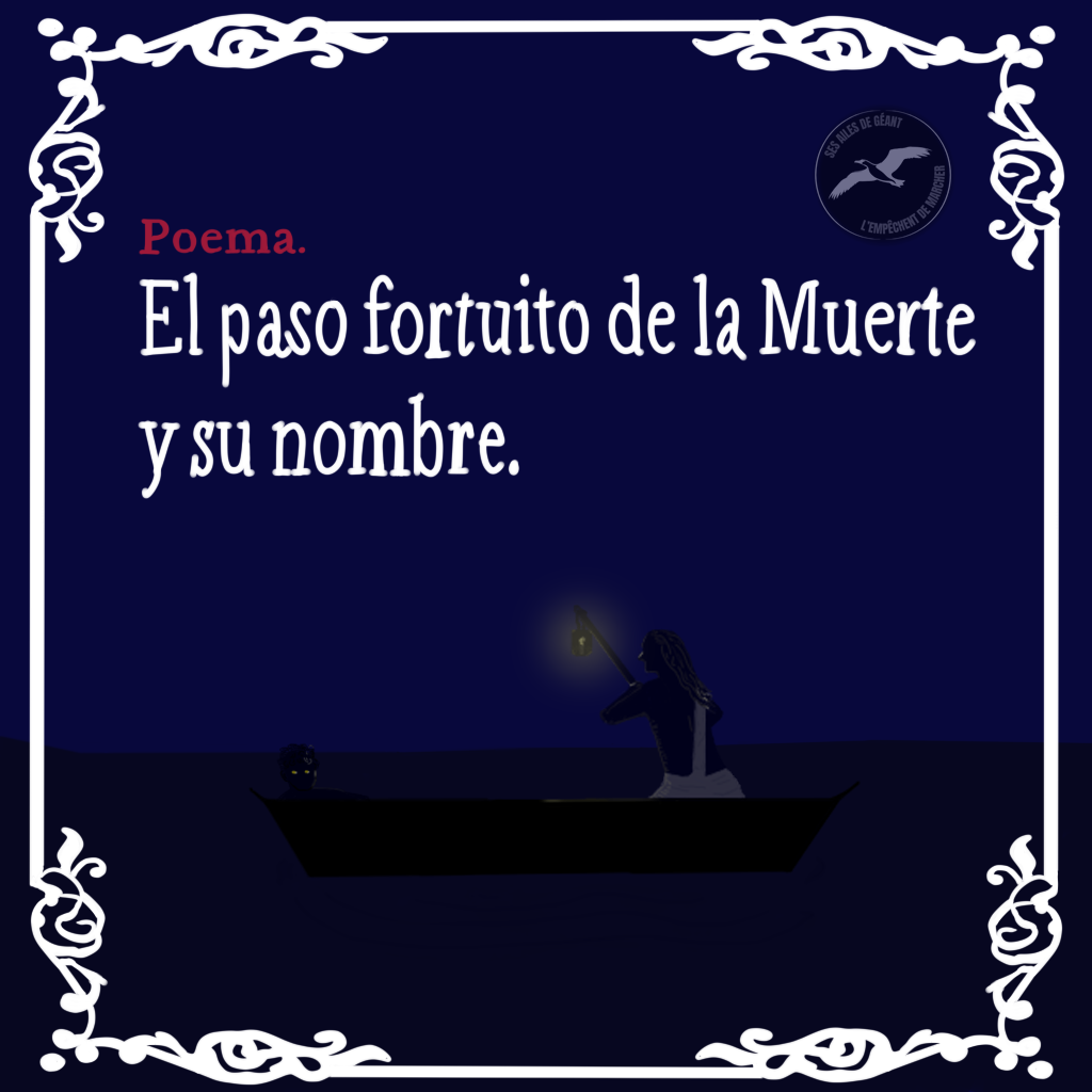 El paso fortuito de la Muerte y su nombre.