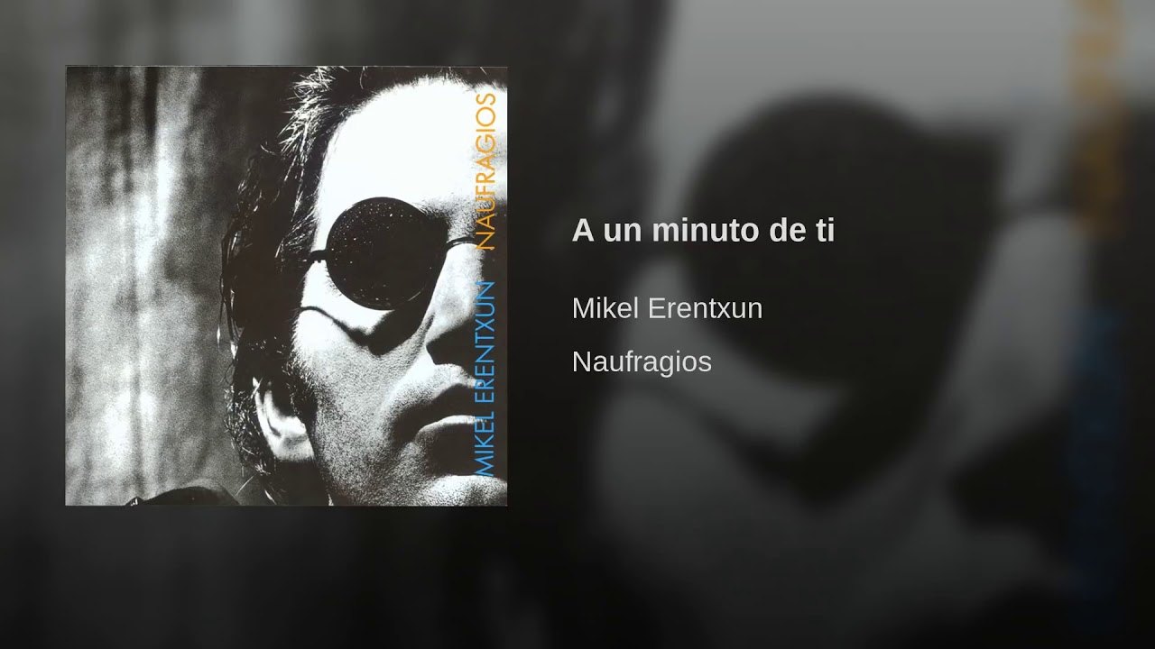 A un minuto de ti, voy detrás de ti