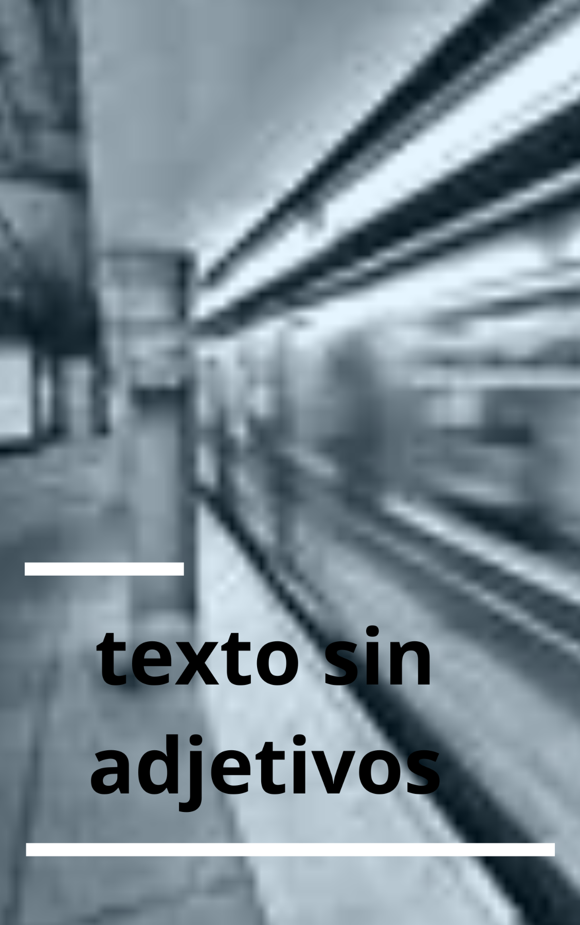TEXTO SIN ADJETIVOS 