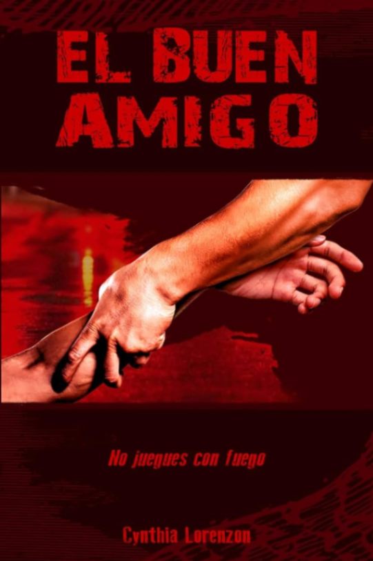 Reseña "El Buen Amigo" de Cynthia Lorenzon.
