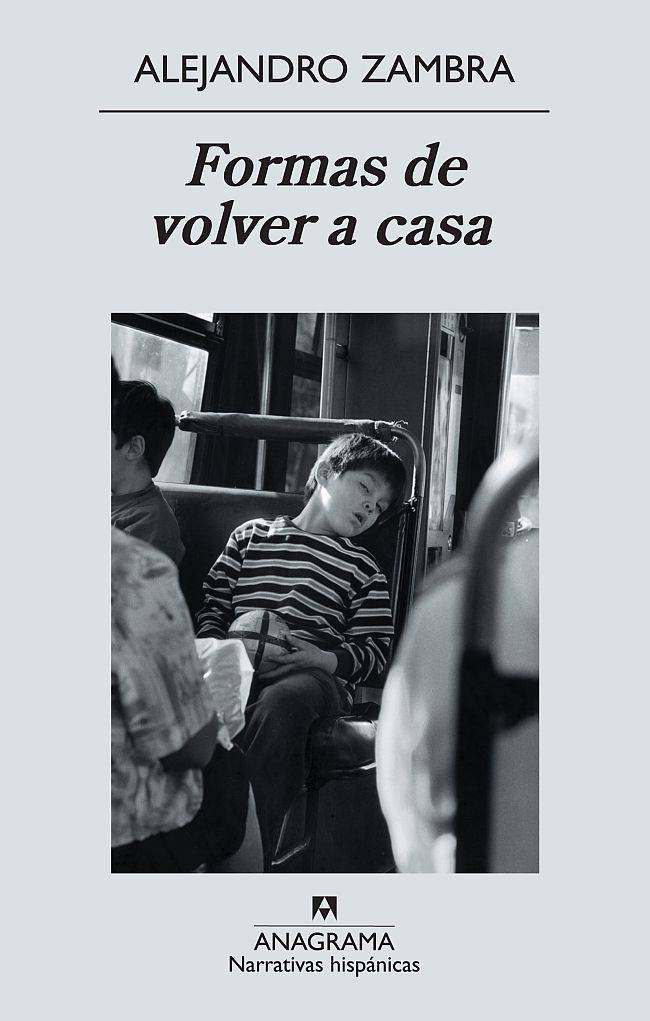 Formas de volver a casa, Alejandro Zambra.