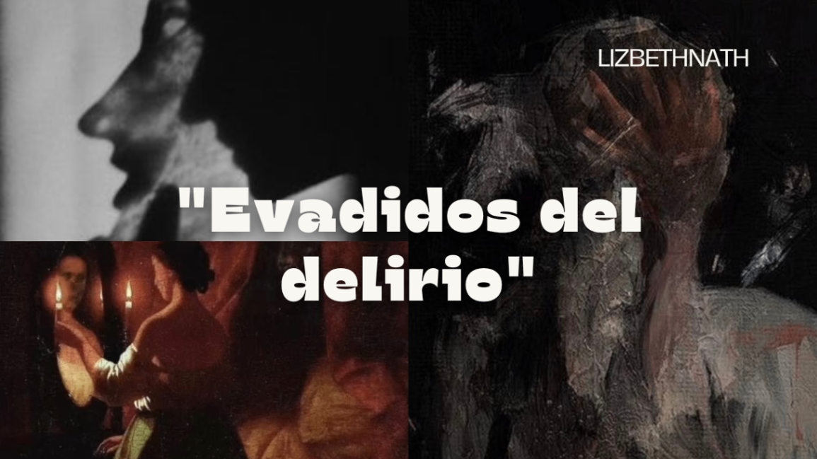 "Evadidos del delirio"