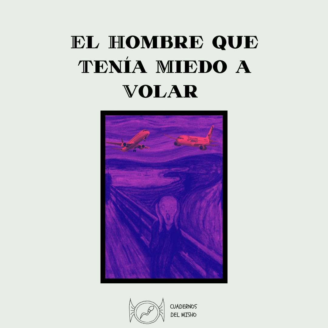 El Hombre que Tenía Miedo a Volar