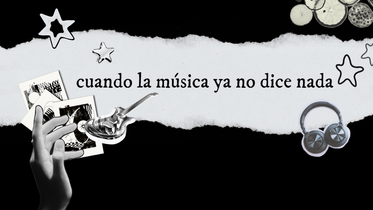Cuando la música ya no dice nada