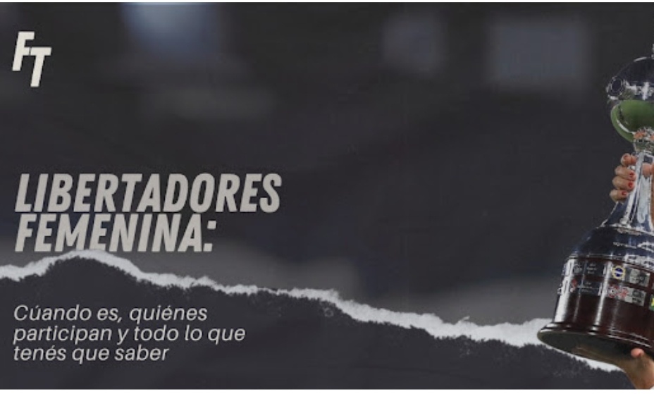 → LIBERTADORES FEMENINA 2024 | Todo lo que tenés que saber