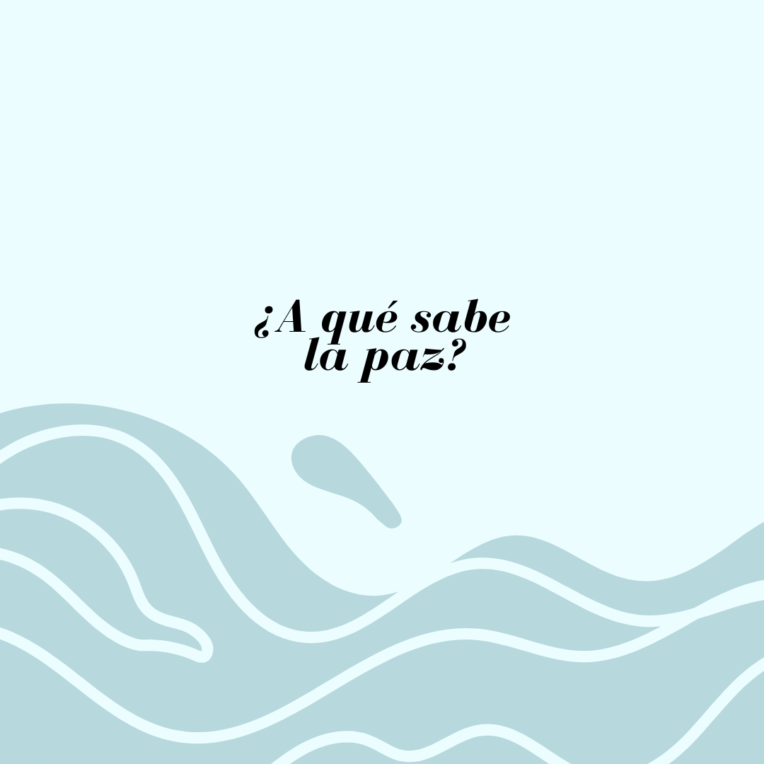 ¿A que sabe la paz?